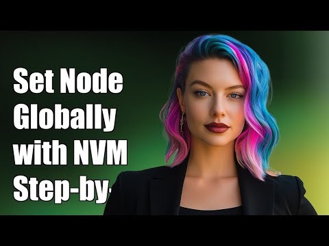 How to Set Node Version Globally with NVM: A Step-by-Step Guide