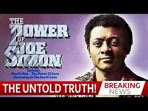 Remember R&B Singer Joe Simon? The SAD Details He NEVER REVEALED!!