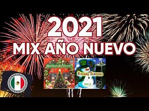 Feliz Año Nuevo 2021 - Mix Año Nuevo 2021 Cumbias Bailables - Mix Fin De Año