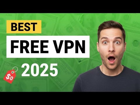 Best Free VPN in 2025 - Are There any Safe and Free VPNs?