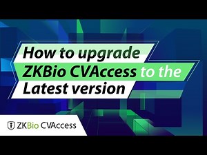 ZKBio CVAccess Tutorial - How to upgrade ZKBio CVAccess to the latest version