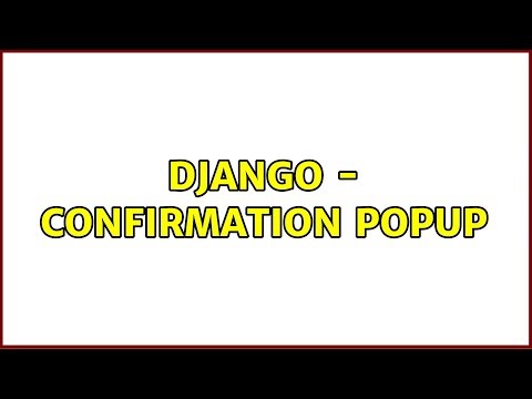Django - Confirmation popup