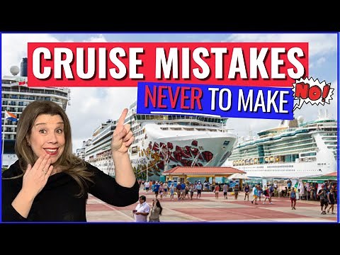 10 Embarrassing CRUISE MISTAKES I've Made (& regret) / Cruise Mistakes to Avoid