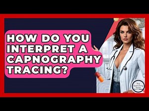 How Do You Interpret A Capnography Tracing? - The Operating Table