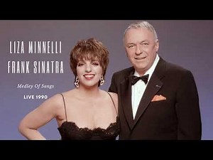 Liza Minnelli and Frank Sinatra - Medley Of Songs 1990