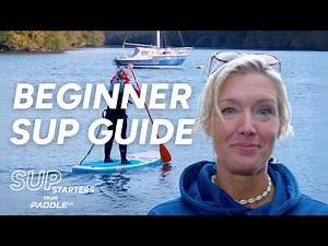 SUP Starters | Beginner’s Guide to Stand Up Paddleboarding (Trailer)