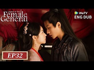 ENG DUB【Legend of The Female General 锦月如歌】EP32 Lady General's Revenge ⚔️ | Zhou Ye, Cheng Lei | WeTV