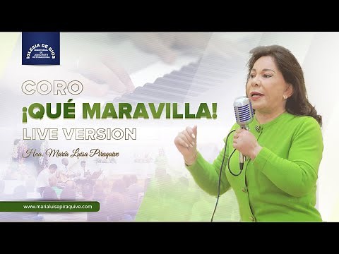 Coro: ¡Qué maravilla! (Live Version) Hna. María Luisa Piraquive, IDMJI