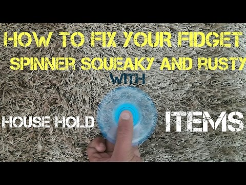 How To Fix Your Squeaky And Rusty Fidget Spinner