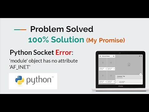 #Python Python Socket Error: 'module' object has no attribute 'AF_INET' [SOLVED] 100% SURE
