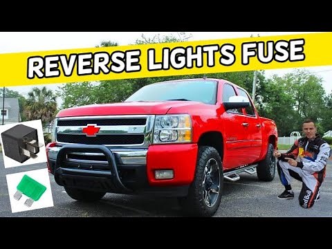 CHEVROLET SILVERADO BACK UP LIGHTS FUSE REVERSE LIGHTS FUSE LOCATION 2006 2007 2008 2009 2010 2011 2