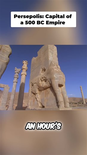 Persepolis: The Grandeur of the Persian Empire