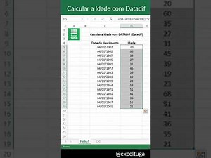 Calcula a Idade a partir da Data de Nascimento com DATADIF (com vídeo)