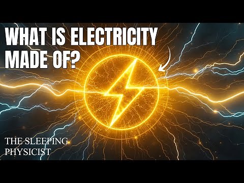 What Is Electricity Made Of According to Quantum Physics? | The Sleeping Physicist