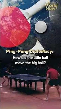 Ping-Pong Diplomacy: How did the little ball move the big ball? #worldnow