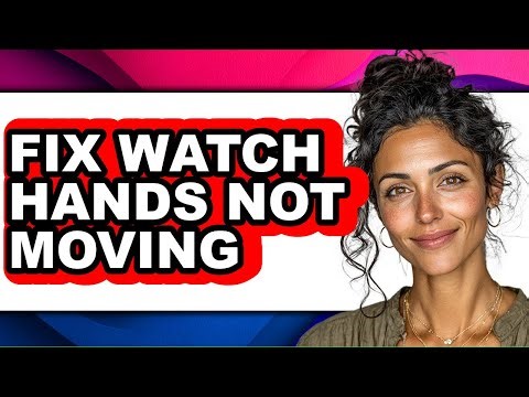 How to Fix Watch Hands Not Moving (easy Method)