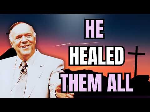 Kenneth E. Hagin: He Healed Them All | God’s Word Is Medicine for Your Body Tonight