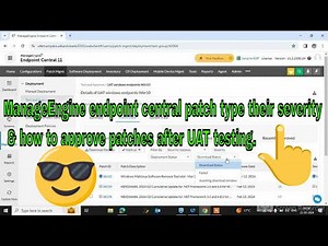 ManageEngine endpoint central patch type their severity & how to approve patches after UAT testing.