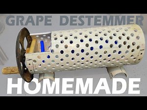 How to Make a Grape Destemmer for Winemaking