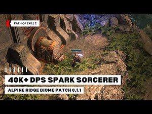 40k+ DPS Spark Stormweaver Clears the New Alpine Ridge Map for Lost Towers | PoE 2