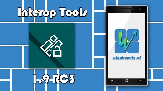 Interop Tools for Windows 10 Mobile - Install APPX Without Store