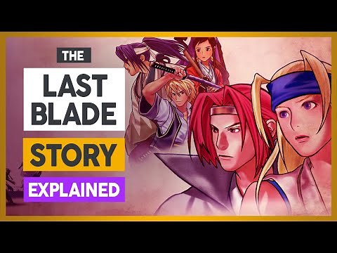 The Last Blade Story Explained