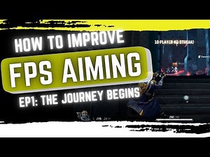 How to Improve at FPS Aiming in 2025 EP01 – How to Improve Aim in FPS Games – The Journey Begins
