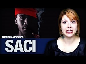 SÓ RELATOS DE SACI! MAS O SER QUE GOSTA DE BATER NOS OUTROS...