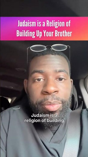 Judaism is a Religion of Building Up Your Brother