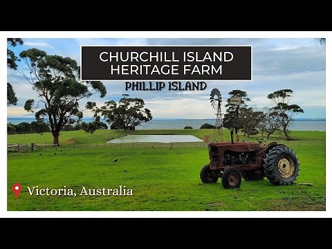 Churchill Island Heritage Farm | Things to do in Phillip Island | Victoria, Australia | Travel Guide
