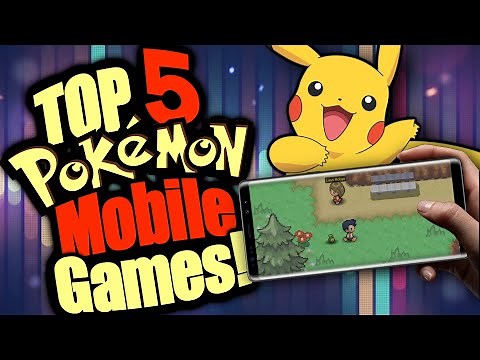 TOP 5 POKEMON GAMES FOR ANDROID AND IOS! Pokemon Mobile Games!