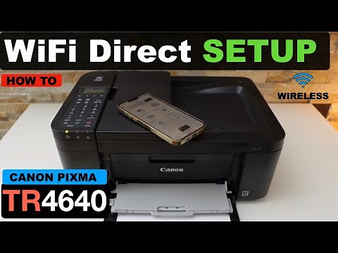 Canon Pixma TR4640 WiFi Direct Setup, Connect to Printer Directly for Wireless Printing & Scanning.