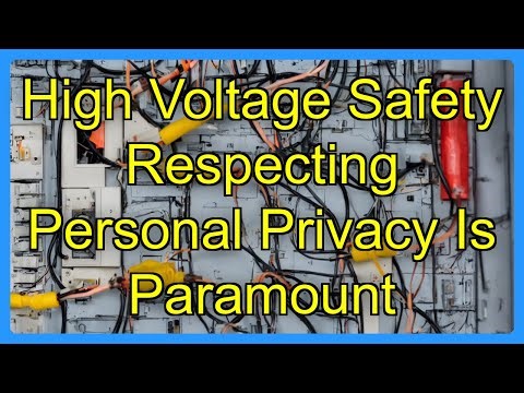 High Voltage Safety Respecting Personal Privacy Is Paramount