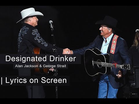 Designated Drinker | Alan Jackson & George Strait ~ Lyrics