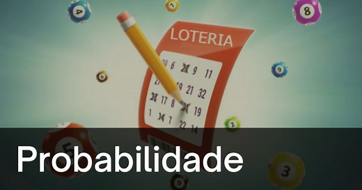 Conceito e Cálculo da Probabilidade