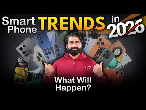 Upcoming Smartphone Trends in 2026 ! Don't Buy New Box Pack Smartphone Now!