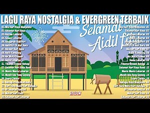 Koleksi Lagu Raya 🕌💚 Lagu Raya Aidilfitri Suasana Hari Raya 2026