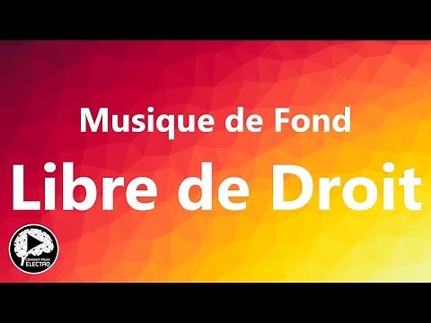 Musique de Fond Libre de Droit pour Montage Vidéo YouTube | Musique de Fond Sans Droit d'Auteur