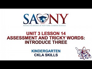 Kindergarten CKLA Skills - Unit 3 Lesson 14 Assessment and Tricky Words: Introduce Three
