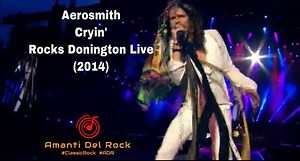 Aerosmith - Cryin' Donington Live (2014) | Amanti Del Rock