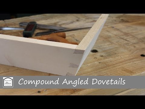 How to Cut Compound Angled Dovetails with Hand Tools - Hand Tool Woodworking