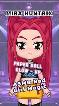 ASMR Mira Huntrix PAPER DOLL → Bad Girl Glow Up! ✂️💗🔥