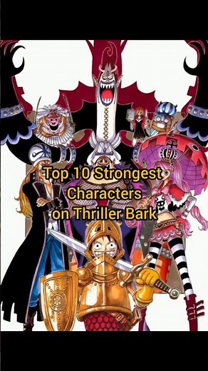 Top 10 Strongest Characters on Thriller Bark | One Piece 😬 #onepiece #luffy