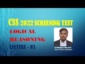 Lecture 03: How to prepare Logical Reasoning for CSS Screening Test 2022