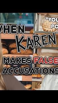 When Karen makes false accusations…