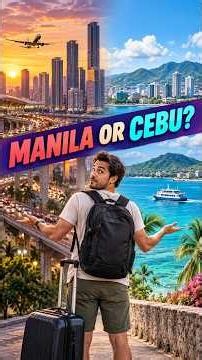 Manila or Cebu: Which Is Easier for Your First Philippines Trip? 🇵🇭
