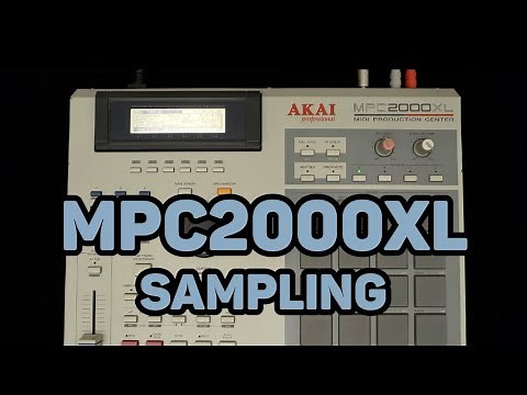 How to use the Akai MPC2000XL Sampling & Editing Sounds
