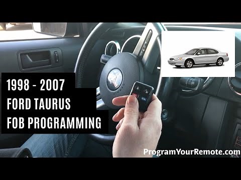 How To Program A Ford Taurus Remote Key Fob 1998 - 2007