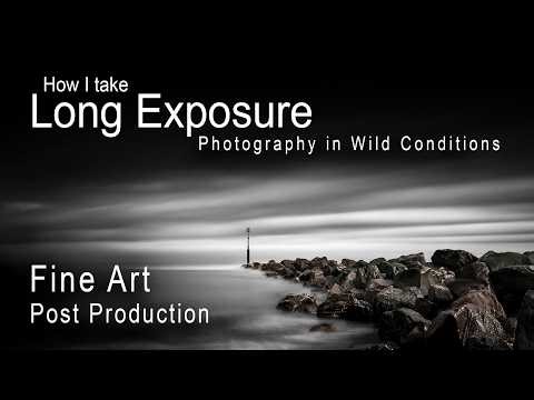 Long Exposure Photography Fine Art Post Production in Wild Conditions