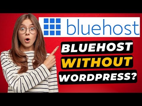 Can You Use Bluehost Without WordPress? 🔥 - Find Out!